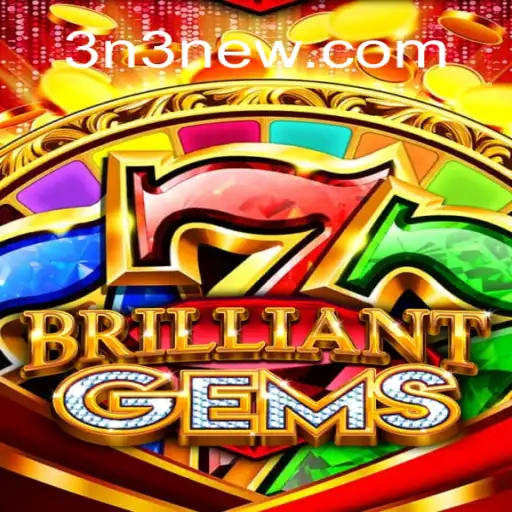 Descubra o Fascinante Mundo de BrilliantGems e a Plataforma 3N3.COM